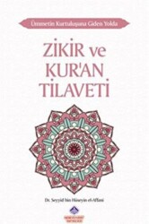 Ümmetin Kurtuluşuna Giden Yolda Zikir ve Kur`an Tilaveti - Nebevi Hayat Yayınları