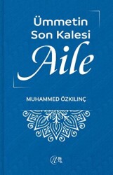 Ümmetin Son Kalesi Aile - Nida Yayıncılık