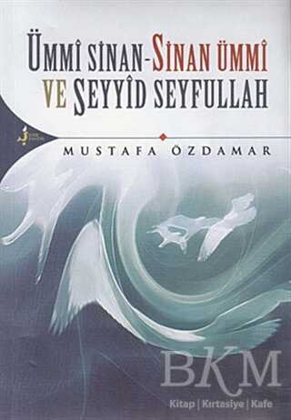 Ümmi Sinan - Sinan Ümmi Ve Seyyid Seyfullah - Kırk Kandil Yayınları