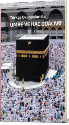 Umre ve Hac Duaları Türkçe Okunuşları ile - 1