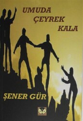 Umuda Çeyrek Kala - Dörtlük Yayınları