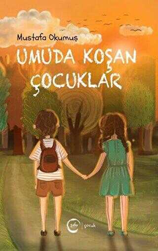 Umuda Koşan Çocuklar - Sıfır Yayınları