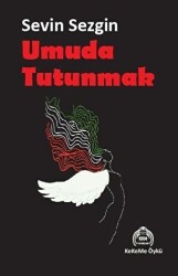 Umuda Tutunmak - Kekeme Yayınları