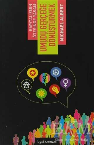 Umudu Gerçeğe Dönüştürmek - Bgst Yayınları