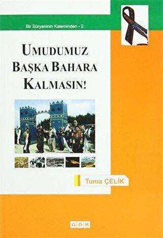 Umudumuz Başka Bahara Kalmasın! - GDK Yayınları