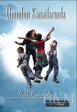 Umudun Kanatlarında - İkinci Adam Yayınları