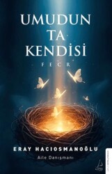 Umudun Ta Kendisi - Destek Yayınları