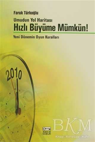 Umudun Yol Haritası Hızlı Büyüme Mümkün! - Anahtar Kitaplar Yayınevi