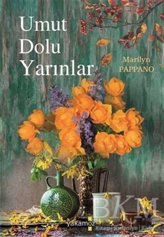 Umut Dolu Yarınlar - Yakamoz Yayınevi