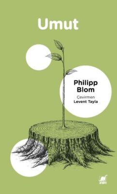 Umut: Dünyayla Akılcı Bir İlişki Kurmak - 1