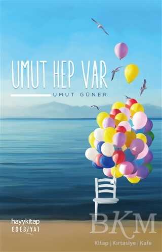 Umut Hep Var - Hayykitap