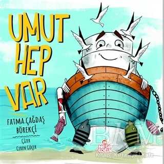 Umut Hep Var - Nesil Çocuk Yayınları