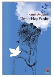 Umut Hep Vardır - Klaros Yayınları