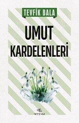 Umut Kardelenleri - Nirengi Yayınları