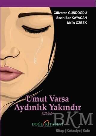 Umut Varsa Aydınlık Yakındır - Doğu Kitabevi