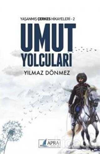 Umut Yolcuları - Apra Yayıncılık