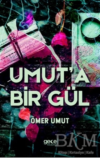 Umut’a Bir Gül - 1