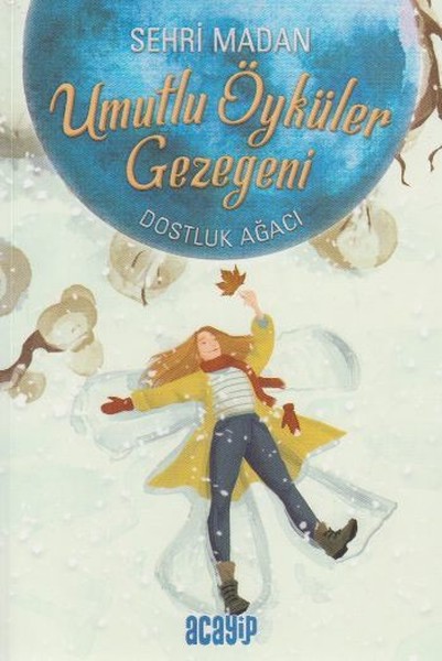 Umutlu Öyküler Gezegeni 2 - Dostluk Ağacı - Acayip Kitaplar