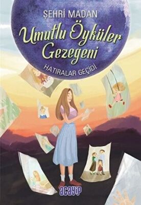 Umutlu Öyküler Gezegeni 3 - Hatıralar Geçidi kapağı