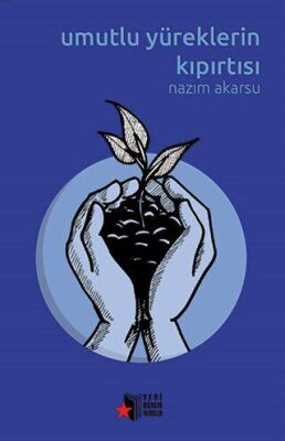 Umutlu Yüreklerin Kıpırtısı - 1