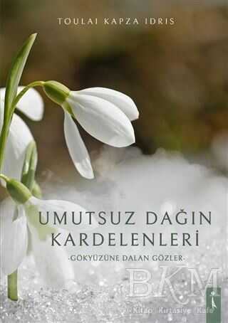 Umutsuz Dağın Kardelenleri - İkinci Adam Yayınları