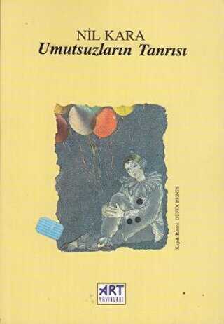 Umutsuzların Tanrısı - Art Basın Yayın Hizmetleri