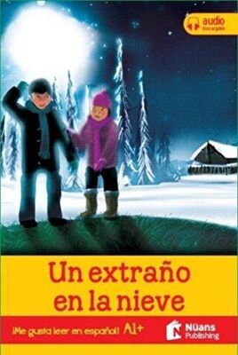 Un Extrano En La Nieve +Audio Descargable A1+ Me Gusta Leer En Espanol! - 1