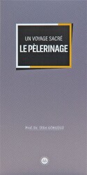 Un Voyage Sacre Le Pelerinage Bir Mübarek Sefer Hac Fransızca - Diyanet İşleri Başkanlığı