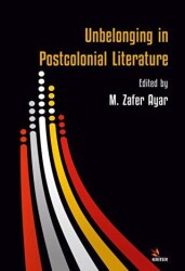 Unbelonging in Postcolonial Literature - Kriter Yayınları