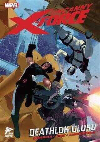 Uncanny X-Force Cilt 02 - Deathlok Ulusu - Çizgi Düşler Yayınevi