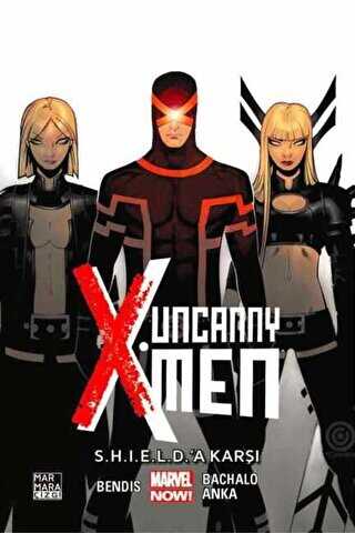 Uncanny X-Men Cilt: 4 - S.H.I.E.L.D.`a Karşı - Marmara Çizgi