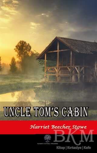 Uncle Tom’s Cabin - Platanus Publishing