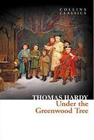 Under the Greenwood Tree Collins Classics