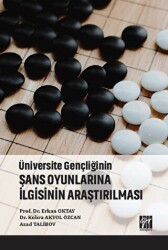 Üniversite Gençliğinin Şans Oyunlarına İlgisinin Araştırılması - Gazi Kitabevi