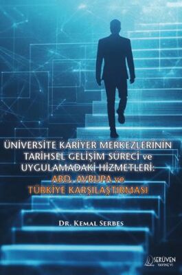 Üniversite Kariyer Merkezlerinin Tarihsel Gelişim Süreci ve Uygulamadaki Hizmetleri: ABD, Avrupa ve - 1