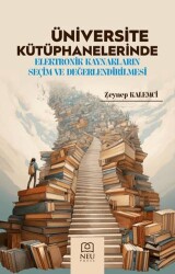 Üniversite Kütüphanelerinde Elektronik Kaynakların Seçim ve Değerlendirilmesi - Necmettin Erbakan Üniversitesi Yayınları