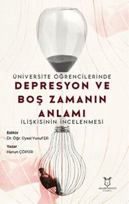 Üniversite Öğrencilerinde Depresyon ve Boş Zamanın Anlamı İlişkisinin İncelenmesi - 1