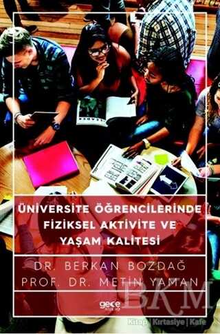 Üniversite Öğrencilerinde Fiziksel Aktivite ve Yaşam Kalitesi - 1