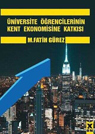 Üniversite Öğrencilerinin Kent Ekonomisine Katkısı - X10 Kitap