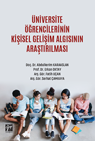Üniversite Öğrencilerinin Kişisel Gelişim Algısının Araştırılması - Gazi Kitabevi