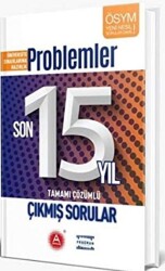 A Yayınları Problemler Son 15 Yıl Tamamı Çözümlü Çıkmış Sorular - A Yayınları