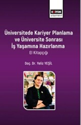 Üniversitede Kariyer Planlama ve Üniversite Sonrası İş Yaşamına Hazırlanma El Kitapçığı - Eğitim Yayınevi - Bilimsel Eserler