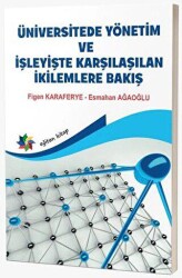 Üniversitede Yönetim ve İşleyişte Karşılaşılan İkilemlere Bakış - Eğiten Kitap