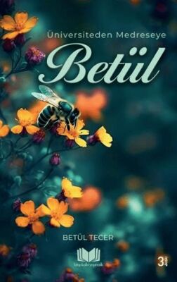 Üniversiteden Medreseye Betül - 1