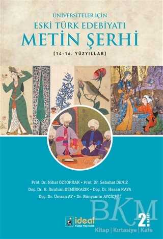 Üniversiteler İçin Eski Türk Edebiyatı Metin Şerhi 14-16. Yüzyıllar - İdeal Kültür Yayıncılık