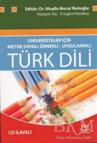 Üniversiteler İçin Metne Dayalı Örnekli- Uygulamalı Türk Dili
