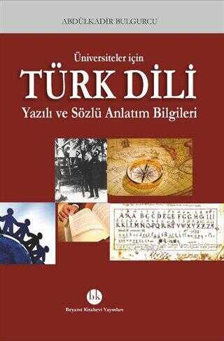 Üniversiteler için Türk Dili Yazılı ve Sözlü Anlatım Bilgileri