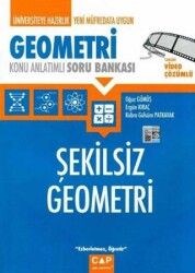 Çap Yayınları Üniversiteye Hazırlık Şekilsiz Geometri Konu Anlatımlı Soru Bankası - Çap Yayınları