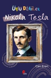Ünlü Dahiler: Nikola Tesla - Peta Kitap