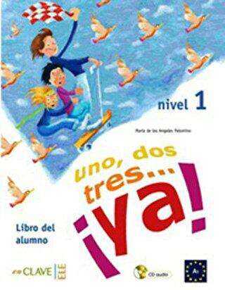 Uno, Dos, Tres... ya! 1 Libro del Alumno Ders Kitabı +Audio Descargable 7-10 yaş İspanyolca Temel Seviye